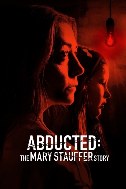 Watch Abducted: The Mary Stauffer Story movies free hd online