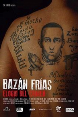 Watch Bazán Frías, elogio del crimen movies free hd online