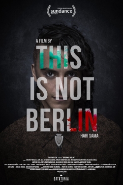 Watch This Is Not Berlin movies free hd online