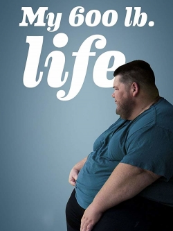 Watch My 600lb Life movies free hd online