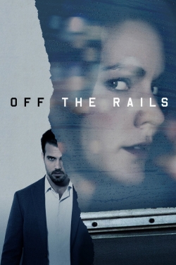 Watch Off the Rails movies free hd online